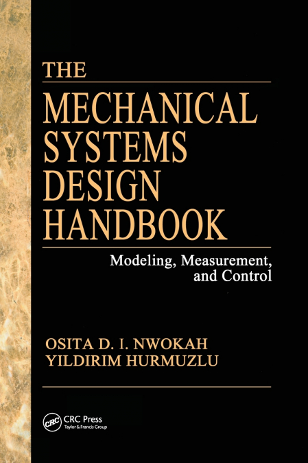 The Mechanical Systems Design Handbook