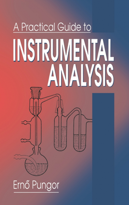 A Practical Guide to Instrumental Analysis