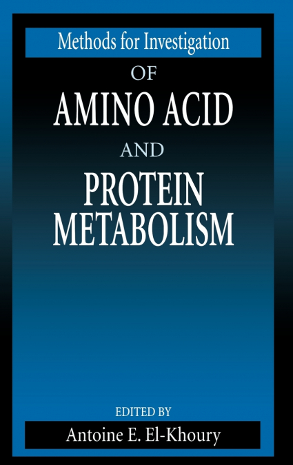 Methods for Investigation of Amino Acid and Protein Metabolism