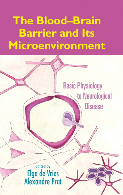 The Blood-Brain Barrier and Its Microenvironment