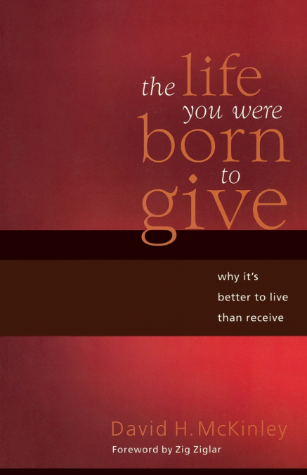 The Life You Were Born to Give