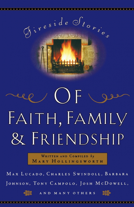 Fireside Stories of Faith, Family and Friendship