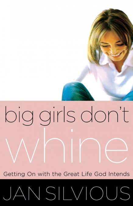 Big Girls Don’t Whine