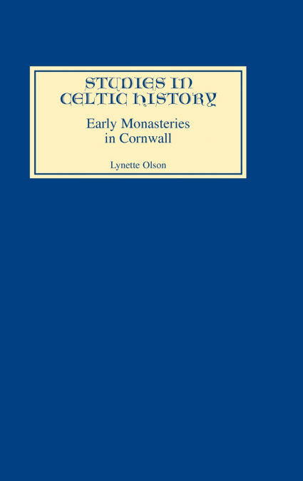 Early Monasteries in Cornwall Early Monasteries in Cornwall Early Monasteries in Cornwall