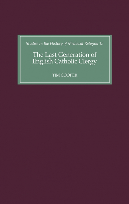 The Last Generation of English Catholic Clergy