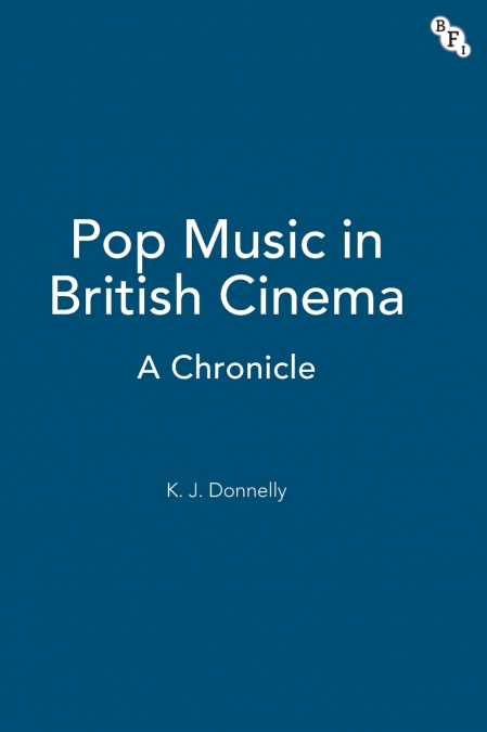 Pop Music in British Cinema