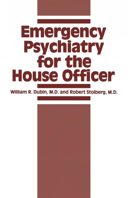 Emergency Psychiatry for the House Officer