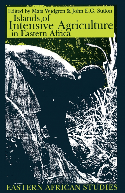 Islands of Intensive Agriculture in Eastern Africa
