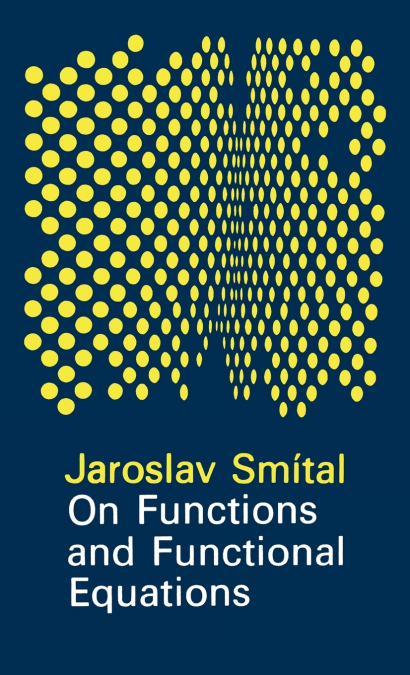On Functions and Functional Equations