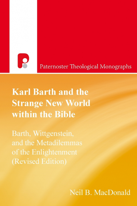 Karl Barth and the Strange New World Within the Bible