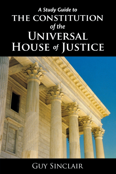 The Constitution of the Universal House of Justice