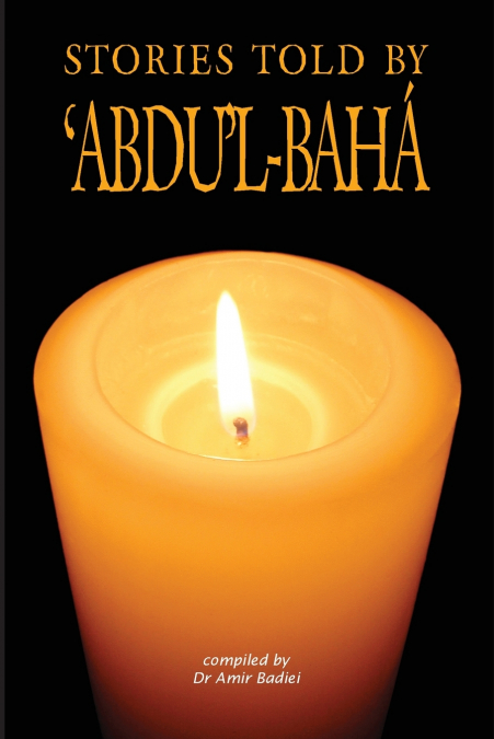 Stories Told by ’Abdu’l-Baha