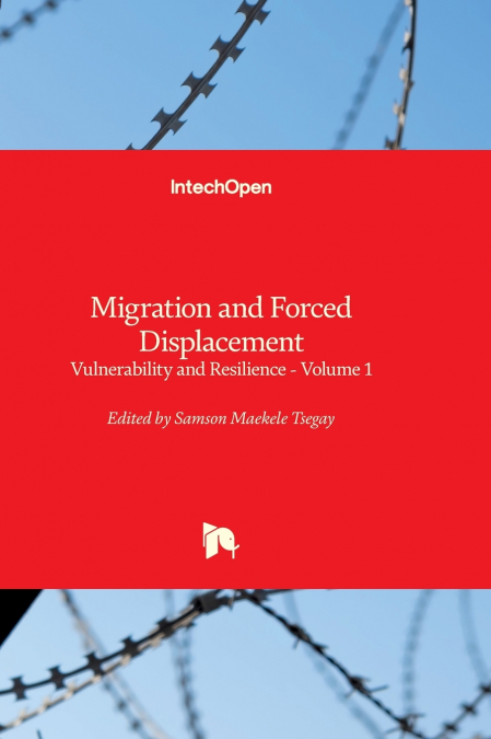 Migration and Forced Displacement - Vulnerability and Resilience - Volume 1
