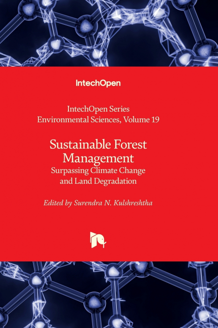 Sustainable Forest Management - Surpassing Climate Change and Land Degradation