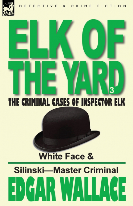 Elk of the ’Yard’-The Criminal Cases of Inspector Elk