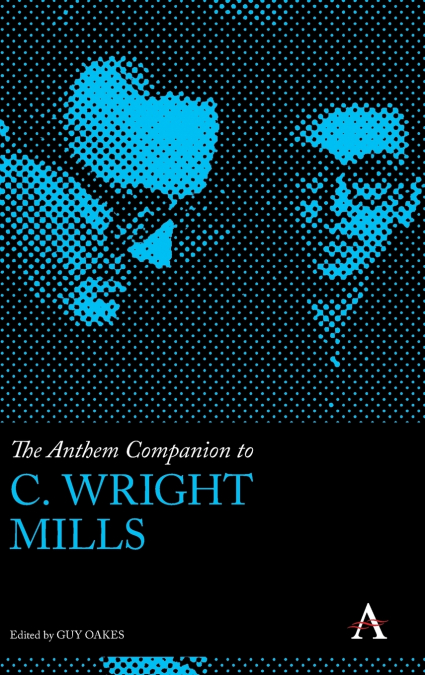 The Anthem Companion to C. Wright Mills