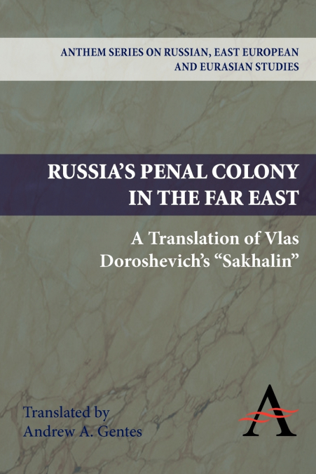 Russia’s Penal Colony in the Far East