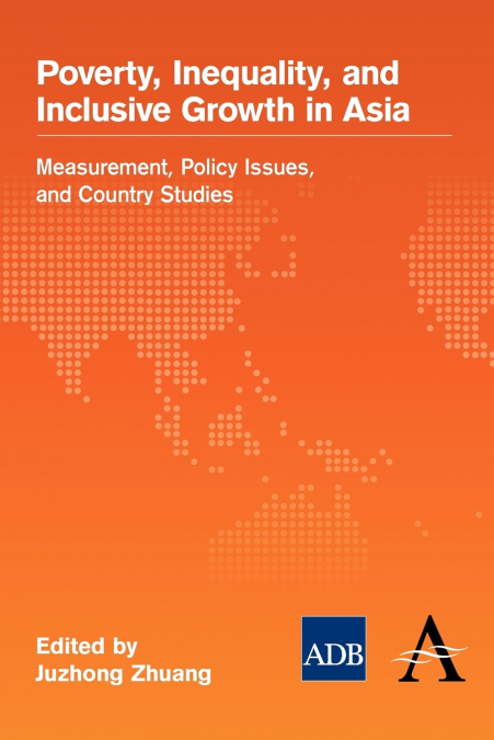 Poverty, Inequality, and Inclusive Growth in Asia