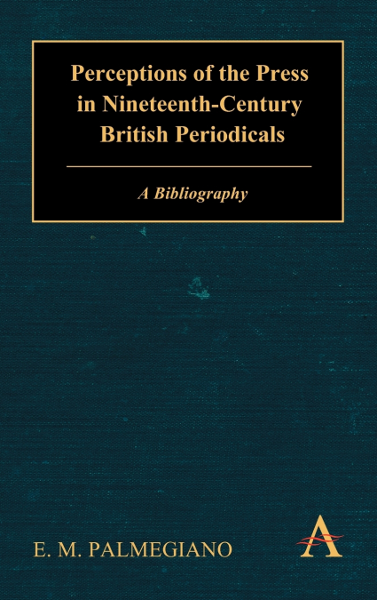 Perceptions of the Press in Nineteenth-Century British Periodicals