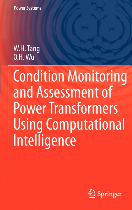 Condition Monitoring and Assessment of Power Transformers Using Computational Intelligence