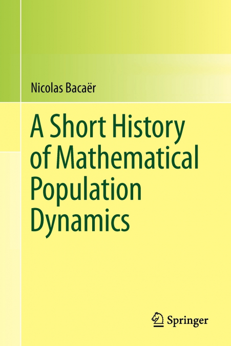 A Short History of Mathematical Population Dynamics