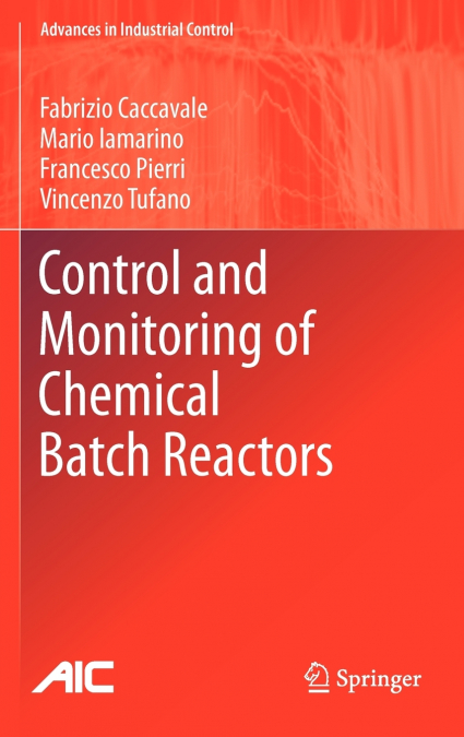 Control and Monitoring of Chemical Batch Reactors