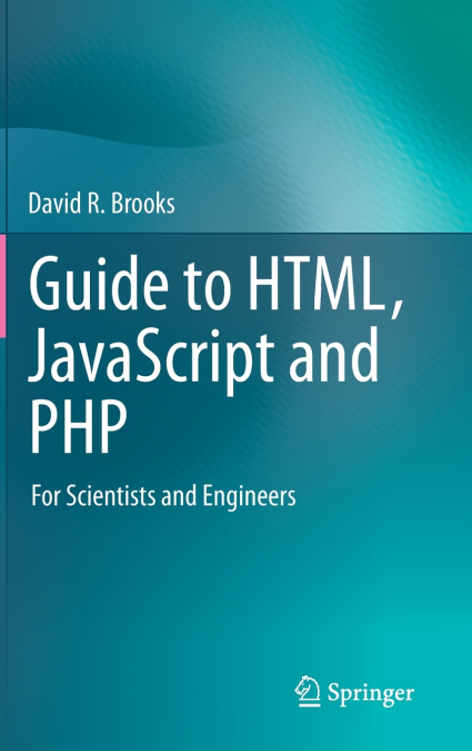 Guide to HTML, JavaScript and PHP