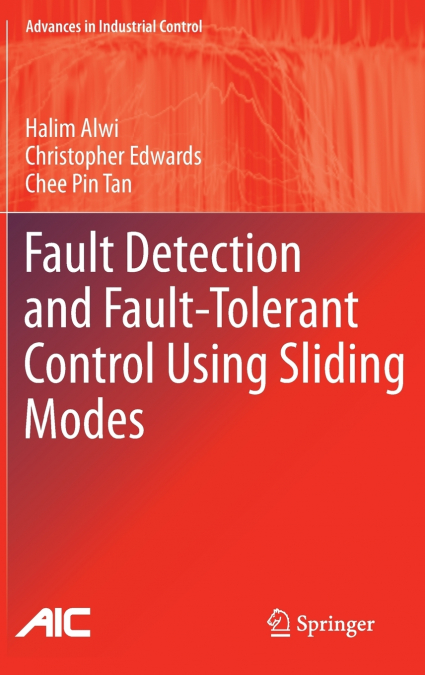 Fault Detection and Fault-Tolerant Control Using Sliding Modes