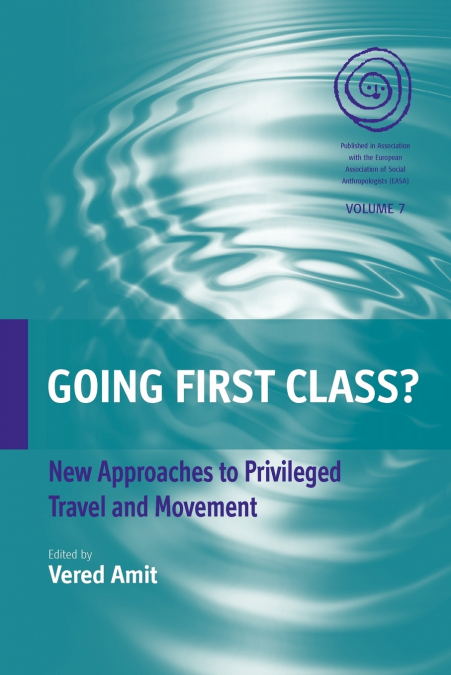 Going First Class? New Approaches to Privileged Travel and Movement