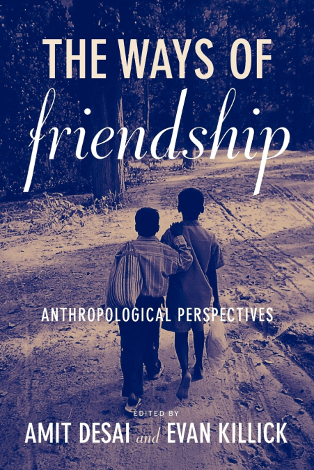 The Ways of Friendship