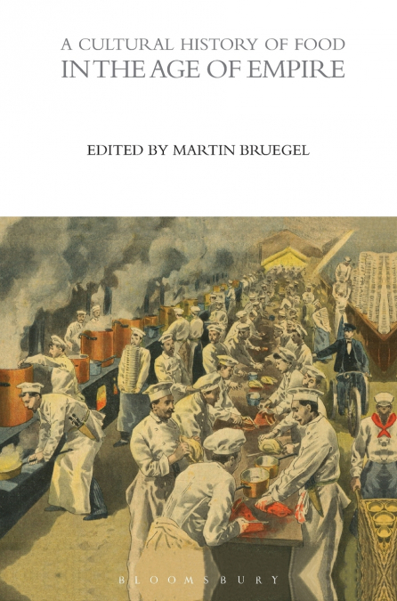 A Cultural History of Food in the Age of Empire