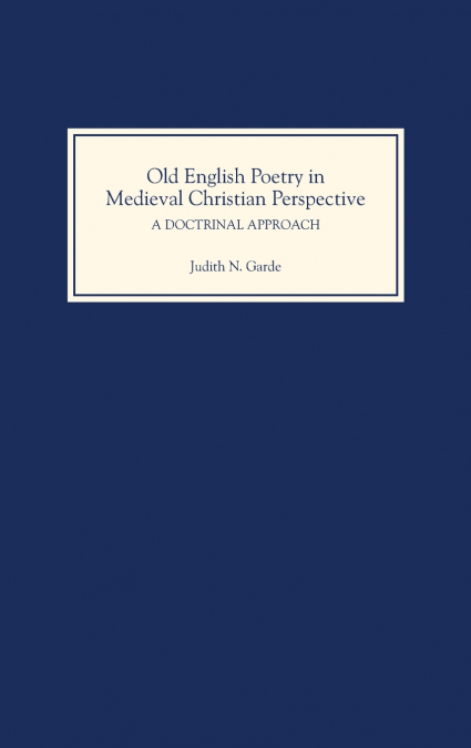 Old English Poetry in Medieval Christian Perspective