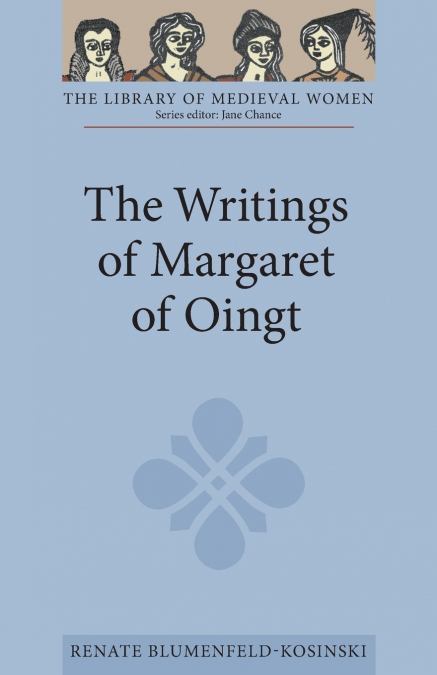 The Writings of Margaret of Oingt