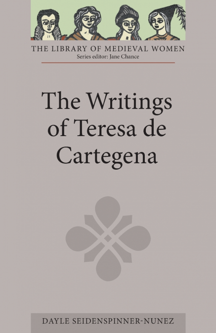 The Writings of Teresa de Cartagena