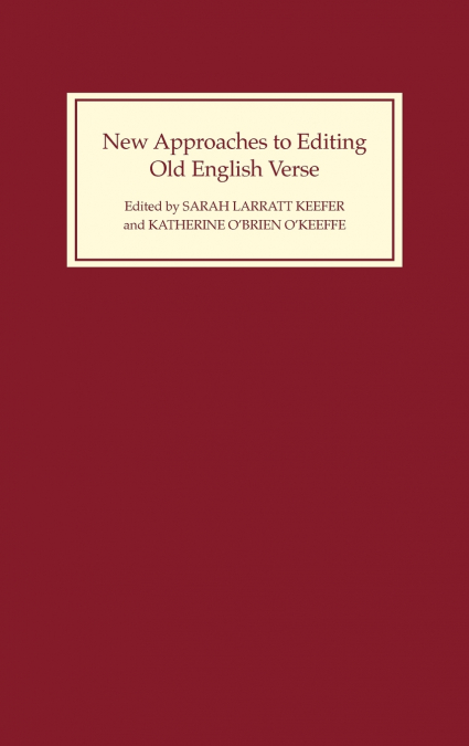 New Approaches to Editing Old English Verse