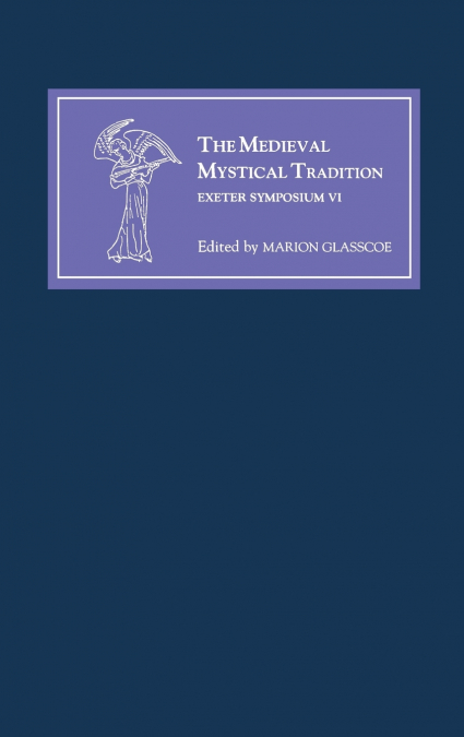 The Medieval Mystical Tradition in England, Ireland and Wales