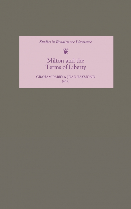 Milton and the Terms of Liberty