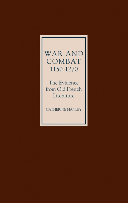 War and Combat, 1150-1270