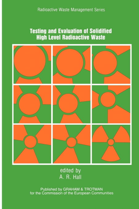 Testing and Evaluation of Solidified High-level Radioactive Waste
