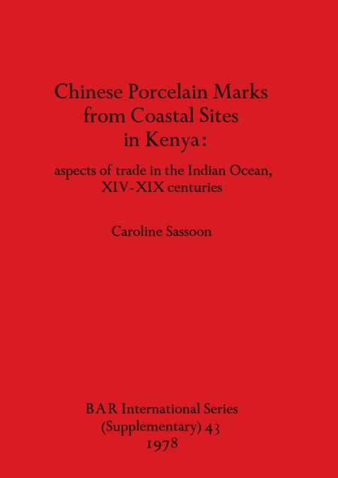 Chinese Porcelain Marks from Coastal Sites in Kenya