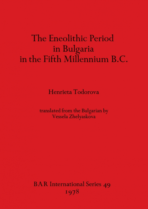 The Eneolithic Period in Bulgaria in the Fifth Millennium B.C.