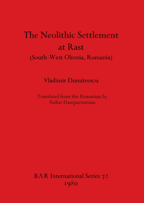 The Neolithic Settlement at Rast