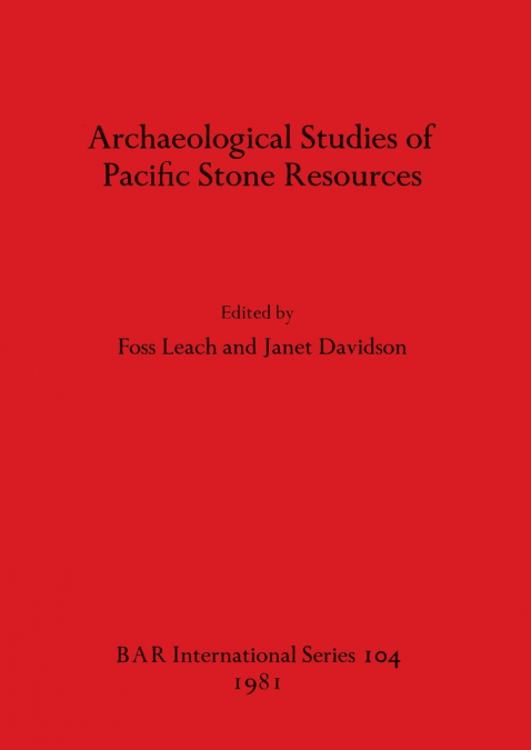 Archaeological Studies of Pacific Stone Resources