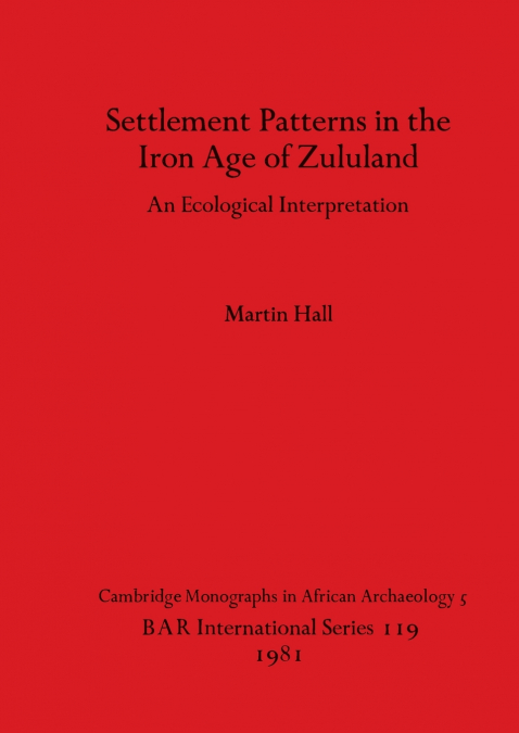 Settlement Patterns in the Iron Age of Zululand