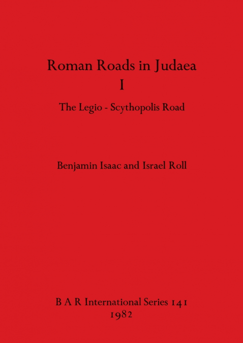 Roman Roads in Judaea I