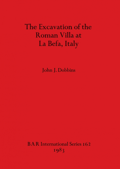 The Excavation of the Roman Villa at La Befa, Italy