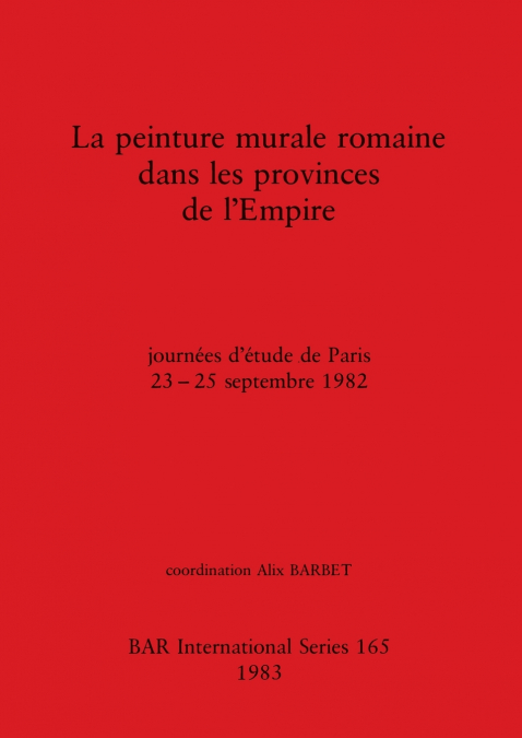 La peinture murale romaine dans les provinces de l’Empire