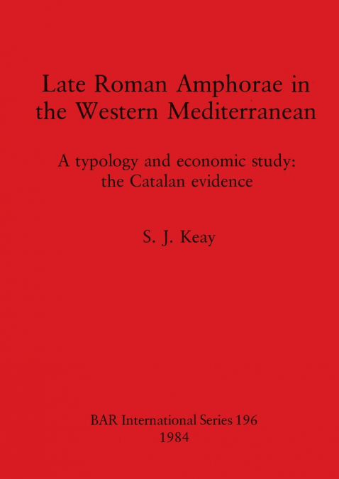 Late Roman Amphorae in the Western Mediterranean