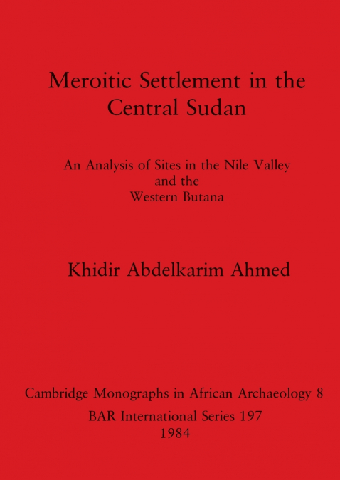 Meroitic Settlement in the Central Sudan