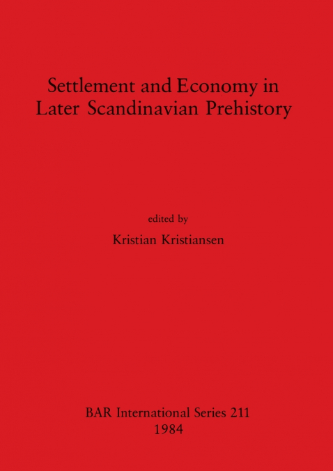 Settlement and Economy in Later Scandinavian Prehistory